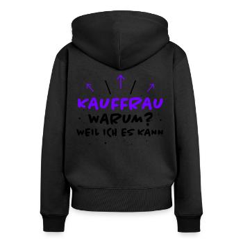 Kauffrau Spruch Verkäuferin Witz Kauffrau Geschenk - Frauen Premium Bio Zip Hoodie - Schwarz - Hinten - Julia (174cm)