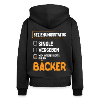 Bäcker Beziehungsstatus Back Backwaren Backen - Frauen Premium Bio Zip Hoodie - Schwarz - Hinten - Julia (174cm)