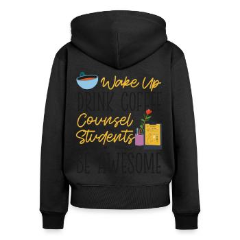 School Counselor Coffee Wake Up - Women's Premium Organic Zip Hoodie - black - Back - Julia (174cm)