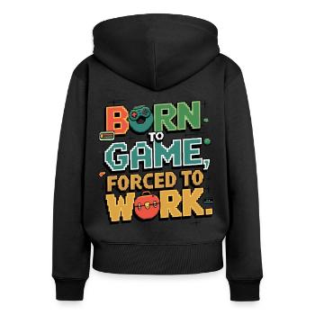 Né pour jouer, forcé de travailler - Sweat à capuche zippé Premium bio Femme - noir - Dos - Julia (174cm)