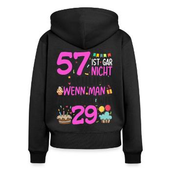 57. Geburtstag Frauen 57 Ist Gar Nicht So Schlimm - Frauen Premium Bio Zip Hoodie - Schwarz - Hinten - Julia (174cm)
