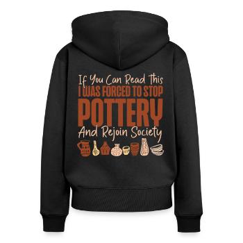 Pottery Ceramics Artist If You Can - Women's Premium Organic Zip Hoodie - black - Back - Julia (174cm)