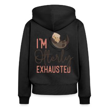 Otter I'm Otterly Exhausted - Frauen Premium Bio Zip Hoodie - Schwarz - Hinten - Julia (174cm)