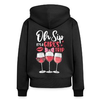 Oh Sip It's A Girls Trip - Frauen Premium Bio Zip Hoodie - Schwarz - Hinten - Julia (174cm)