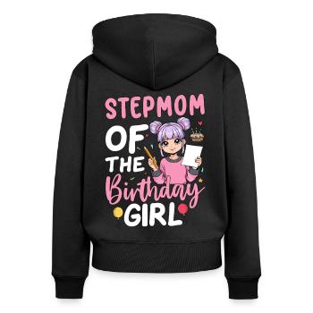 Stepmom Of The Birthday Girl - Frauen Premium Bio Zip Hoodie - Schwarz - Hinten - Julia (174cm)