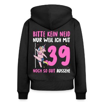 Bitte Kein Neid 39 Geburtstag - Frauen Premium Bio Zip Hoodie - Schwarz - Hinten - Julia (174cm)
