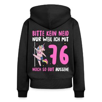 Bitte Kein Neid 76 Geburtstag - Frauen Premium Bio Zip Hoodie - Schwarz - Hinten - Julia (174cm)