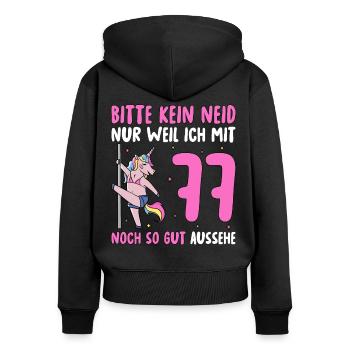 Bitte Kein Neid 77 Geburtstag - Frauen Premium Bio Zip Hoodie - Schwarz - Hinten - Julia (174cm)