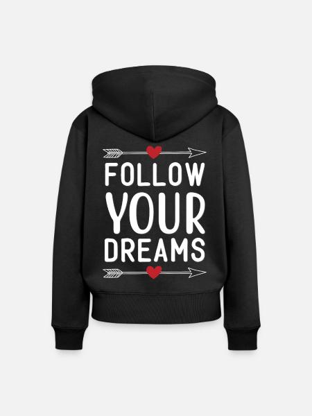 Follow Your Dreams - Frauen Premium Bio Zip Hoodie - Schwarz