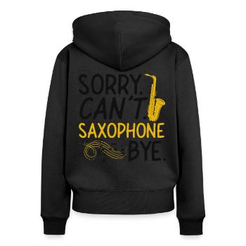 Saxophones: Sorry. Cant. Saxophones - Women's Premium Organic Zip Hoodie - black - Back - Julia (174cm)