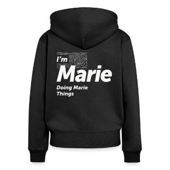 Je suis Marie Doing Marie Things - Nom Marie - Sweat à capuche zippé Premium bio Femme - noir - Dos - Julia (174cm)
