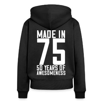 Made In 75, 50. Jahre Großartigkeit Geburtstag - Frauen Premium Bio Zip Hoodie - Schwarz - Hinten - Julia (174cm)