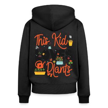 Plant Lover Gardening Kid This Kid - Women's Premium Organic Zip Hoodie - black - Back - Julia (174cm)