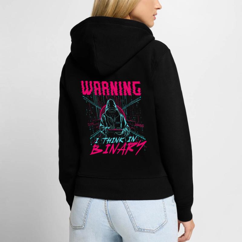 Computer Scientist Warning I Think In Binary Women's Premium Organic Zip Hoodie