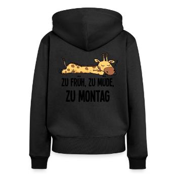 Giraffe Too Early To Monday Morning Grouch Sleep Shirt - Women's Premium Organic Zip Hoodie - black - Back - Julia (174cm)