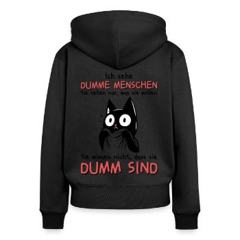 Ich sehe dumme Menschen – Katze weiß Bescheid - Frauen Premium Bio Zip Hoodie - Schwarz - Hinten - Julia (174cm)