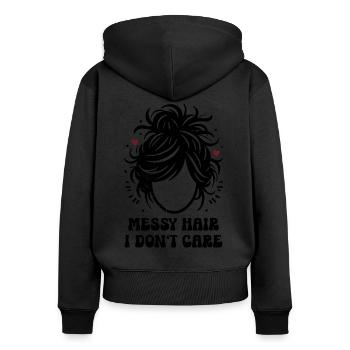 Messy Hair I Don't Care Mom Mom Gift - Women's Premium Organic Zip Hoodie - black - Back - Julia (174cm)