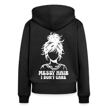 Messy Hair I Don't Care Mom Mother's Day Mom - Women's Premium Organic Zip Hoodie - black - Back - Julia (174cm)