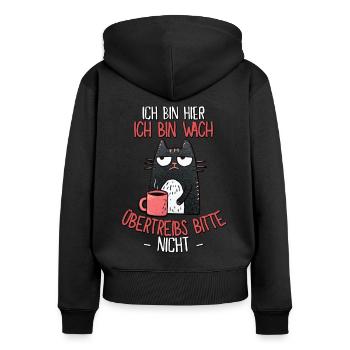 Morgenmuffel Katze Spruch – Ich bin wach! - Frauen Premium Bio Zip Hoodie - Schwarz - Hinten - Julia (174cm)
