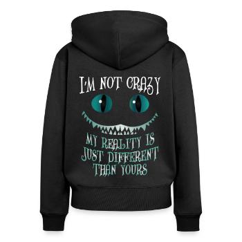 Ich bin nicht verrückt, meine Realität ist einfach anders - Frauen Premium Bio Zip Hoodie - Schwarz - Hinten - Julia (174cm)