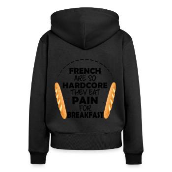 Les Français sont tellement hardcore qu’ils mangent de la douleur au petit-déjeuner - Sweat à capuche zippé Premium bio Femme - noir - Dos - Julia (174cm)