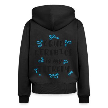 Aqua Aerobics Is My Therapy - Women's Premium Organic Zip Hoodie - black - Back - Julia (174cm)