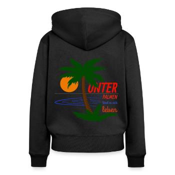 UNTER PALMEN LÄSST ES SICH LEBEN - Frauen Premium Bio Zip Hoodie - Schwarz - Hinten - Julia (174cm)