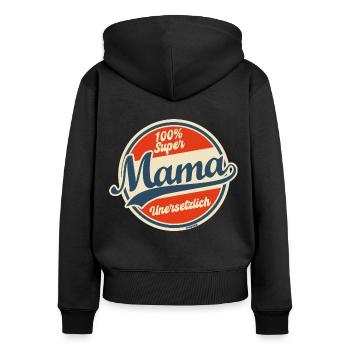 100% Super Mama: Unersetzlich & Stolz - Frauen Premium Bio Zip Hoodie - Schwarz - Hinten - Julia (174cm)