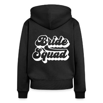 Bride Squad - Hen Night Women Bachelorette Party - Women's Premium Organic Zip Hoodie - black - Back - Julia (174cm)