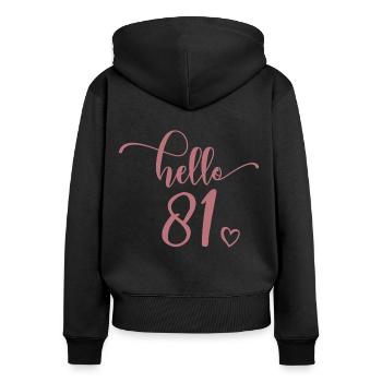 Hallo 81 - Süßes Geschenk zum 81. Geburtstag, 81 Jahre alt - Frauen Premium Bio Zip Hoodie - Schwarz - Hinten - Julia (174cm)