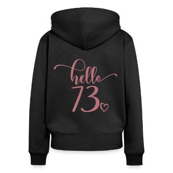 Hallo 73 - Süßes Geschenk zum 73. Geburtstag, 73 Jahre alt - Frauen Premium Bio Zip Hoodie - Schwarz - Hinten - Julia (174cm)