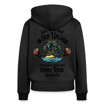 Urlaub Lustiger Spruch Schwarzer Humor Ruhe haben - Frauen Premium Bio Zip Hoodie - Schwarz - Hinten - Julia (174cm)