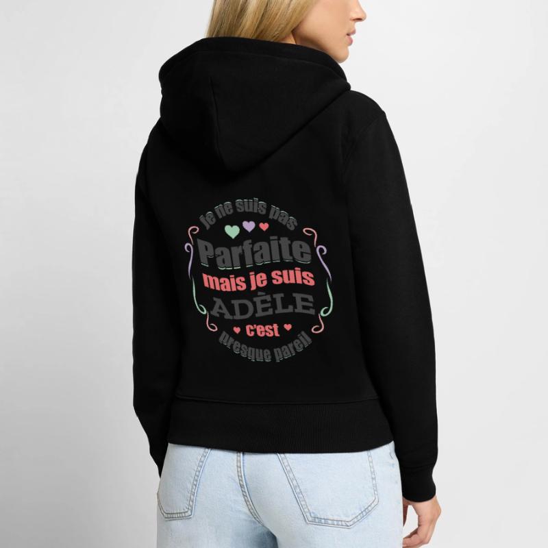 ADÈLE PARFAITE - PRENOM ADÈLE Sweat à capuche zippé Premium bio Femme