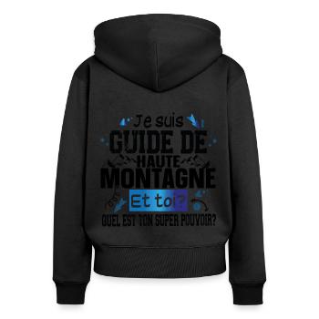 Guide Haute Montagne Super Pouvoir Cadeau Humour - Sweat à capuche zippé Premium bio Femme - noir - Dos - Julia (174cm)