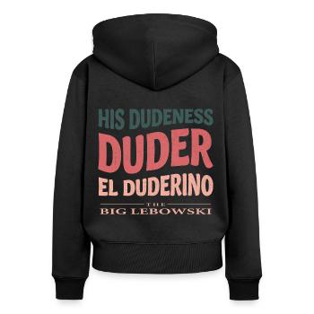 The Big Lebowski His Dudeness, Duder, El Duderino - Women's Premium Organic Zip Hoodie - black - Back - Julia (174cm)
