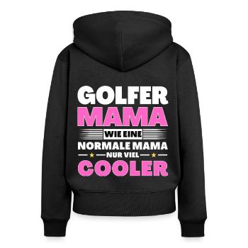 Golfer Mama wie eine normale nur viel cooler - Frauen Premium Bio Zip Hoodie - Schwarz - Hinten - Julia (174cm)