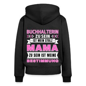Buchhalterin zu sein ist mein Stolz; Mama Geschenk - Frauen Premium Bio Zip Hoodie - Schwarz - Hinten - Julia (174cm)