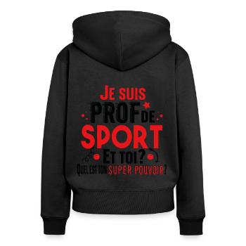 Prof de Sport Professeur Métier Cadeau Humour - Sweat à capuche zippé Premium bio Femme - noir - Dos - Julia (174cm)
