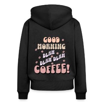 Guten Morgen blah blah Kaffee - Frauen Premium Bio Zip Hoodie - Schwarz - Hinten - Julia (174cm)
