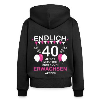 Endlich 40 Jetzt Muss Not at night Erwachsen werde - Sweat à capuche zippé Premium bio Femme - noir - Dos - Julia (174cm)