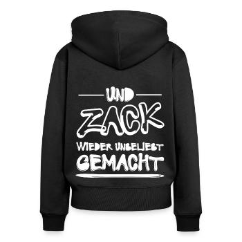Und Zack Wieder Unbeliebt Gemacht Lustig Sprüche - Frauen Premium Bio Zip Hoodie - Schwarz - Hinten - Julia (174cm)