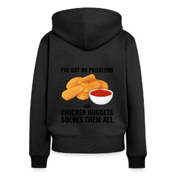 Chicken Nuggets Fast Food Funny Saying - Women's Premium Organic Zip Hoodie - black - Back - Julia (174cm)