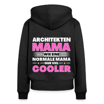 Architekten Mama wie eine normale nur viel cooler - Frauen Premium Bio Zip Hoodie - Schwarz - Hinten - Julia (174cm)