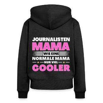 Journalisten Mama wie eine normale nur viel cooler - Frauen Premium Bio Zip Hoodie - Schwarz - Hinten - Julia (174cm)