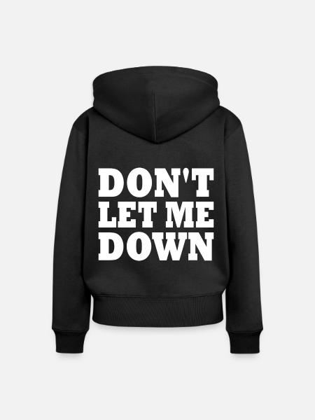 Don't let me down - Frauen Premium Bio Zip Hoodie - Schwarz