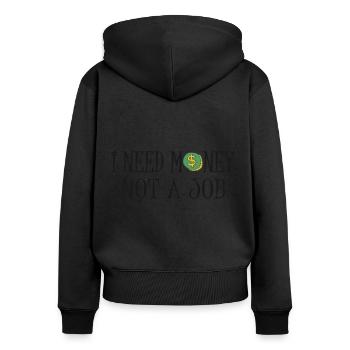 Ich brauche Geld, keinen Job - Frauen Premium Bio Zip Hoodie - Schwarz - Hinten - Julia (174cm)