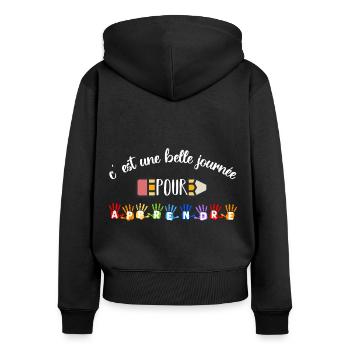 Une belle journée pour apprendre cadeau maîtresse - Sweat à capuche zippé Premium bio Femme - noir - Dos - Julia (174cm)