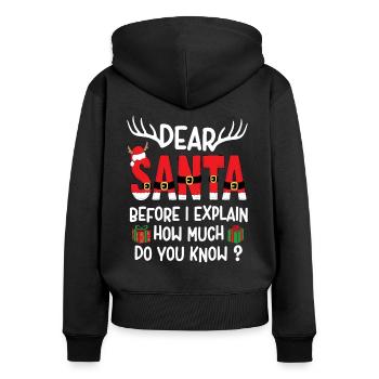 Lieber Weihnachtsmann, bevor ich erkläre, wie viel weißt du? - Frauen Premium Bio Zip Hoodie - Schwarz - Hinten - Julia (174cm)