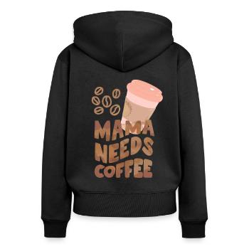 Mama-Mutti, Mutter braucht Kaffee, lustiger Spruch - Frauen Premium Bio Zip Hoodie - Schwarz - Hinten - Julia (174cm)