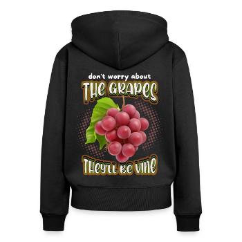 Wine, Grapes, Funny Saying, Pun - Women's Premium Organic Zip Hoodie - black - Back - Julia (174cm)